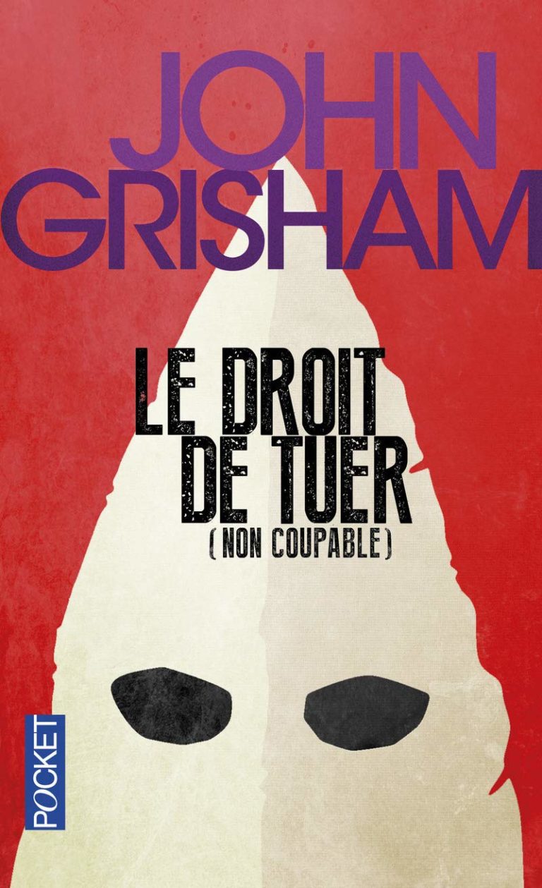 Le Droit De Tuer John Grisham Les 5 meilleurs livres sur le Ku Klux Klan - 5livres.fr