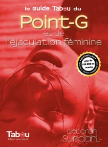 Le guide Tabou du point-G et de l'éjaculation féminine (Deborah Sundahl)