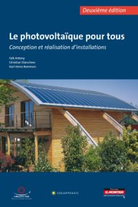 Le photovoltaïque pour tous - Conception et réalisation d'installations (Antony Falk, Christian Dürschner, Karl-Heinz Remmers)