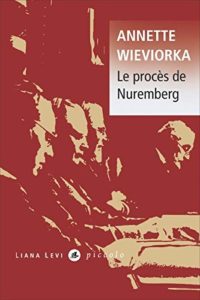 Le procès de Nuremberg (Annette Wieviorka)