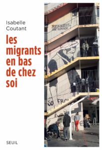 Les migrants en bas de chez soi (Isabelle Coutant)