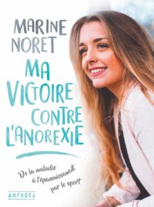 Ma victoire contre l'anorexie (Marine Noret)