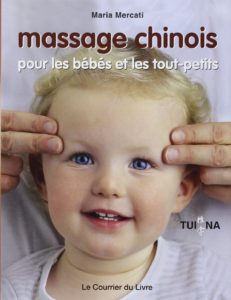 Massage chinois pour les bébés et les tout-petits (Maria Mercati, Sheilagh Noble, Steve Teague)
