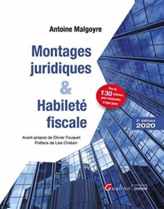 Montages juridiques et habileté fiscale (Antoine Malgoyre)