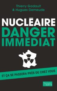 Nucléaire - Danger immédiat (Thierry Gadault, Hugues Demeude)