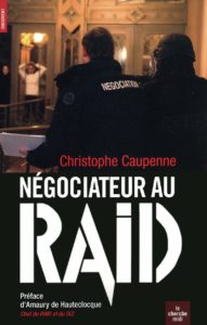 Négociateur au R.A.I.D. (Christophe Caupenne)