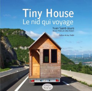 Tiny house, le nid qui voyage (Célia Robert, Bruno Thiery, Yvan Saint-Jours)