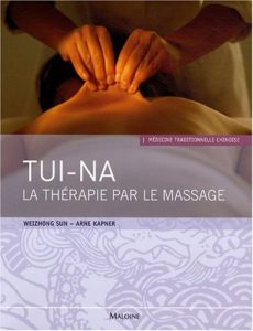 Tui-Na - La thérapie par le massage (Weizhong Sun, Arne Kapner)