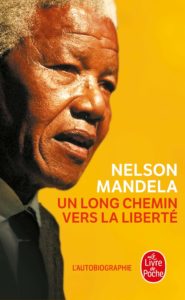 Un long chemin vers la liberté (Nelson Mandela)