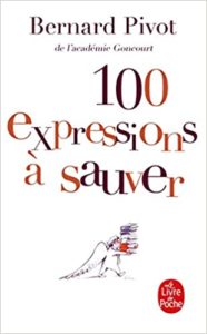 100 expressions à sauver (Bernard Pivot)