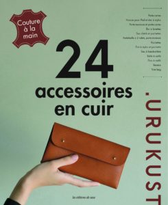 24 accessoires en cuir - Couture à la main (Yasue Tsuchihara)