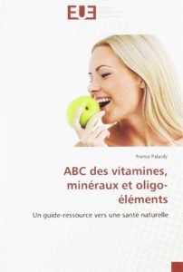 ABC des vitamines, minéraux et oligo-éléments (France Palardy)