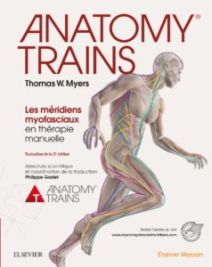 Anatomy Trains - Les méridiens myofasciaux en thérapie manuelle (Thomas W. Myers)