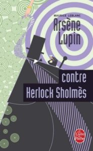 Arsène Lupin contre Herlock Sholmès Maurice Leblanc