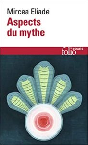 Aspects du mythe Mircea Eliade
