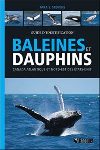 Baleines et dauphins - Canada Atlantique et nord-est des Etats-Unis (Tara S. Stevens)