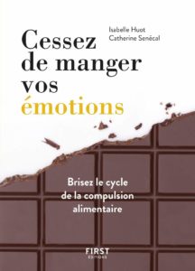Cessez de manger vos émotions (Isabelle Huot, Catherine Senécal)