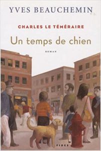 Charles le Téméraire – Tome 1 – Un temps de chien (Yves Beauchemin)