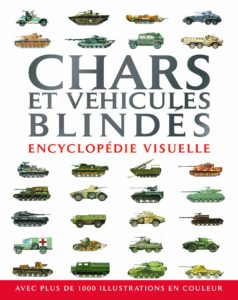 Chars et véhicules blindés - Encyclopédie visuelle (Robert Jackson)