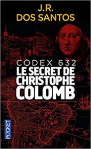 Codex 632 – Le secret de Christophe Colomb (José Rodrigues dos Santos)