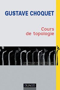 Cours de topologie (Gustave Choquet)