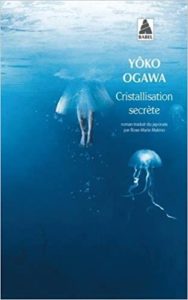 Cristallisation secrète Yôko Ogawa