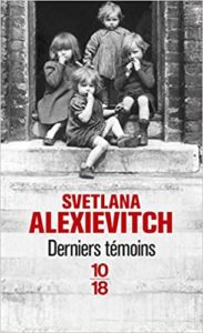 Derniers témoins Svetlana Alexievitch
