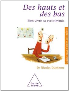 Des hauts et des bas - Bien vivre sa cyclothymie (Nicolas Duchesne)
