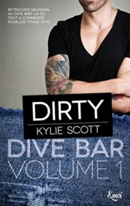 Dive bar – Tome 1 – Dirty (Kylie Scott)