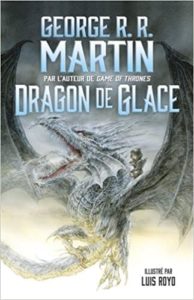 Dragon de glace George R. R. Martin
