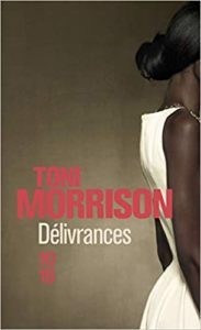 Délivrances Toni Morrison