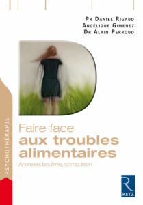 Faire face aux troubles alimentaires (Angélique Gimenez, Alain Perroud, Daniel Rigaud)