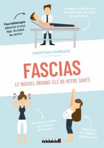 Fascias, le nouvel organe-clé de votre santé (Christian Courraud)