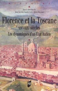 Florence et la Toscane XIVe-XIXe siècles (Jean Boutier, Sandro Landi, Olivier Bouchon)