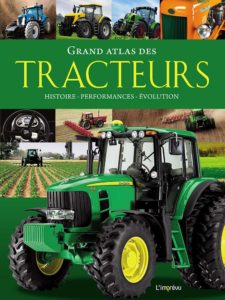 Grand atlas des tracteurs - Histoire, performances, évolutions (Michael Dörflinger, Sascha Burkard)