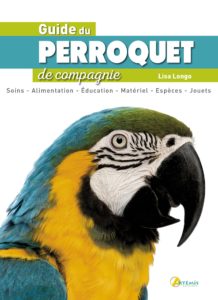 Guide du perroquet de compagnie (Lisa Longo)
