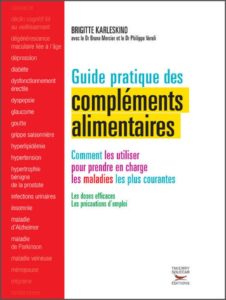 Guide pratique des compléments alimentaires (Brigitte Karleskind, Bruno Mercier, Philippe Veroli)