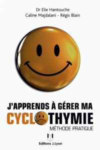 J'apprends à gérer ma cyclothymie (Elie Hantouche, Caline Majdalani, Régis Blain)
