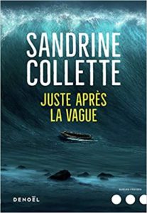 Juste après la vague Sandrine Collette
