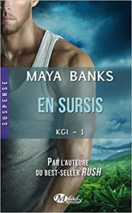 KGI tome 1 En sursis Maya Banks