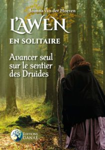 L'Awen en solitaire - Avancer seul sur le sentier des druides (Joanna van der Hoeven)