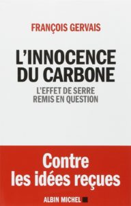 L'innocence du carbone - L'effet de serre remis en question (François Gervais)
