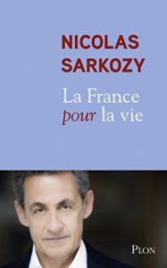 La France pour la vie (Nicolas Sarkozy)