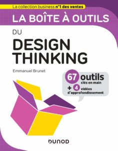 La boîte à outils du Design Thinking (Emmanuel Brunet)