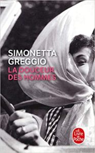 La douceur des hommes Simonetta Greggio
