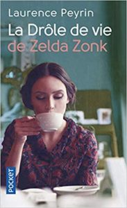 La drôle de vie de Zelda Zonk (Laurence Peyrin)