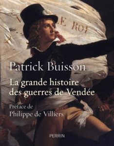 La grande histoire des guerres de Vendée (Patrick Buisson)