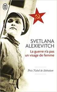La guerre n’a pas un visage de femme Svetlana Alexievitch