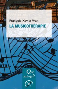 La musicothérapie (François-Xavier Vrait)