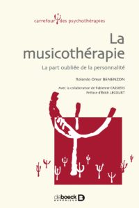La musicothérapie - La part oubliée de la personnalité (Rolando-Omar Benenzon)